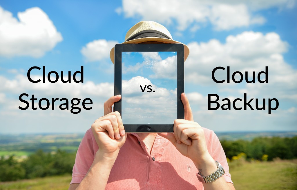 Cloud Storage vs. Cloud Backup
