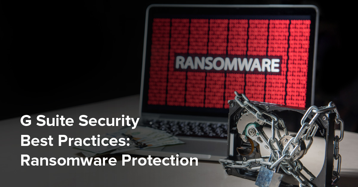 G Suite Security Best Practices For Ransomware Protection