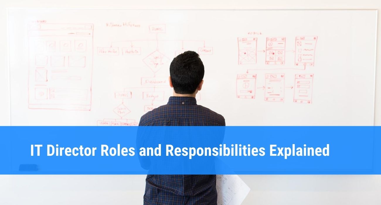 IT Director Roles And Responsibilities Explained   IT Director Roles And Responsibilities Explained 